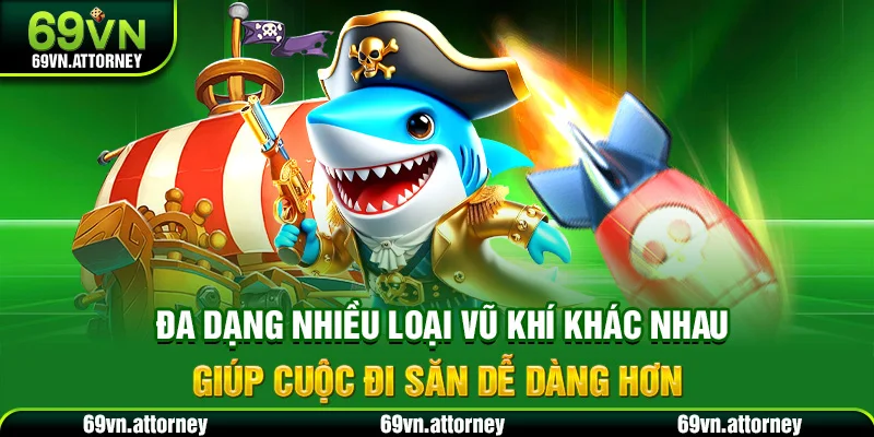 Đa dạng nhiều loại vũ khí khác nhau giúp cuộc đi săn dễ dàng hơn