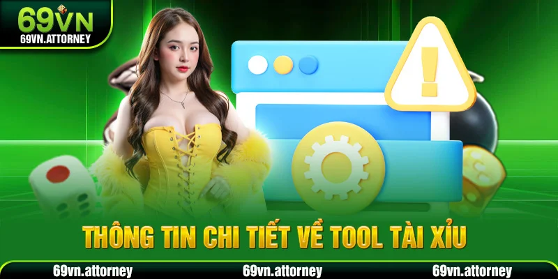 Thông tin chi tiết về tool tài xỉu