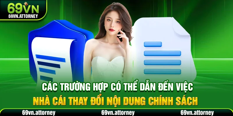 Các trường hợp có thể dẫn đến việc nhà cái thay đổi nội dung chính sách