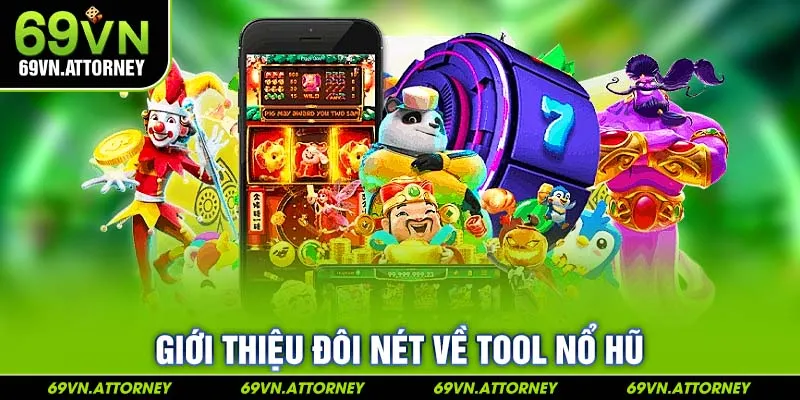 Giới thiệu đôi nét về tool nổ hũ