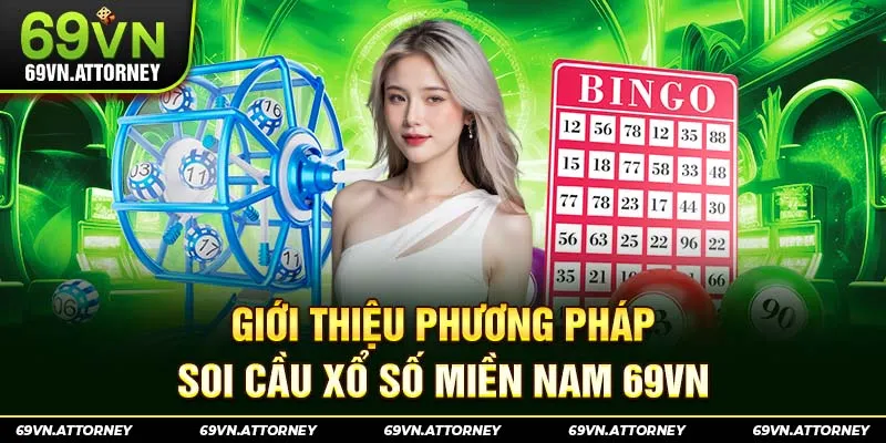 Giới thiệu phương pháp soi cầu xổ số miền Nam 69VN