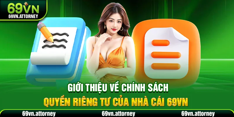 Giới thiệu về chính sách quyền riêng tư của nhà cái 69VN