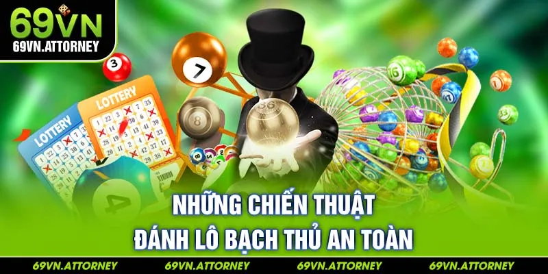 Những chiến thuật đánh lô bạch thủ an toàn