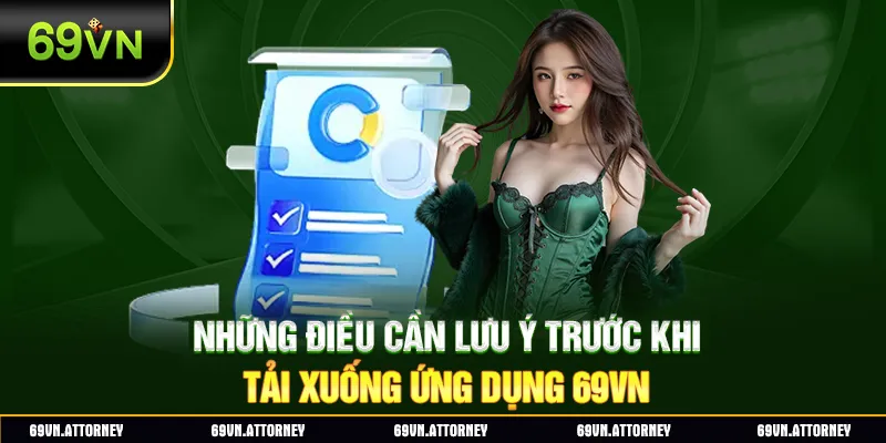Những điều cần lưu ý trước khi tải xuống ứng dụng 69VN