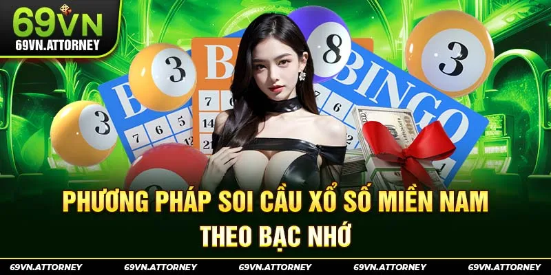 Phương pháp soi cầu xổ số miền Nam theo bạc nhớ