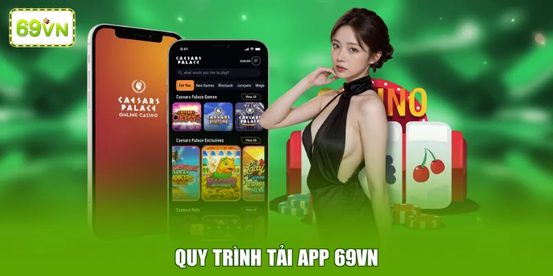 Quy trình tải app 69VN